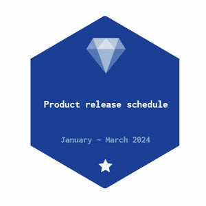 Product release schedule for January to March 2024